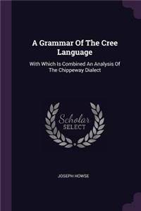 Grammar Of The Cree Language