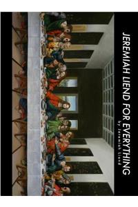 Jeremiah Liend For Everything