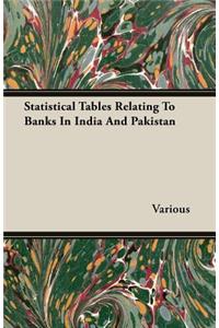 Statistical Tables Relating To Banks In India And Pakistan