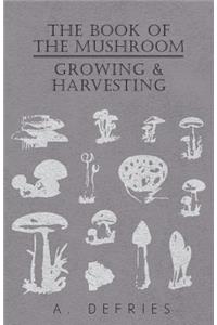 The Book of The Mushroom - Growing & Harvesting