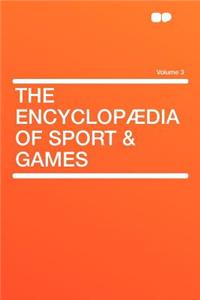 The Encyclopï¿½dia of Sport & Games Volume 3