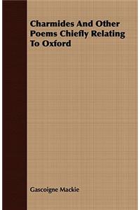 Charmides And Other Poems Chiefly Relating To Oxford