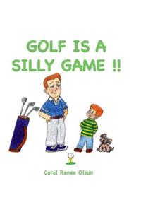 Golf Is a Silly Game!!