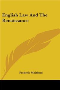 English Law And The Renaissance