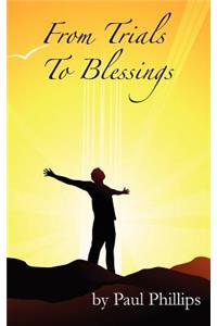 From Trials to Blessings