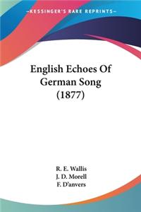English Echoes Of German Song (1877)