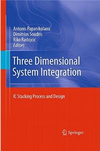 Three Dimensional System Integration