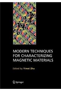 Modern Techniques for Characterizing Magnetic Materials