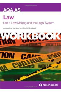 AQA AS Law Unit 1 Workbook: Law Making and the Legal System