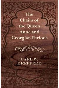 Chairs of the Queen Anne and Georgian Periods