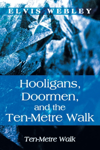 Hooligans, Doormen, and the Ten-Metre Walk