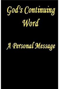 God's Continuing Word - A Personal Message