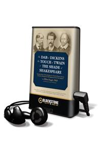 The Dab of Dickens, the Touch of Twain, and the Shade of Shakespeare