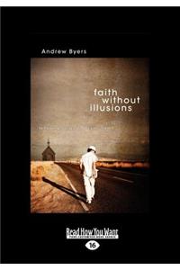Faith Without Illusions