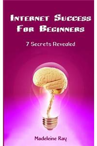 Internet Success for Beginners