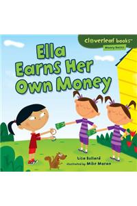 Ella Earns Her Own Money