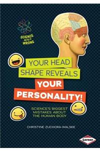 Your Head Shape Reveals Your Personality!
