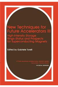 New Techniques for Future Accelerators III