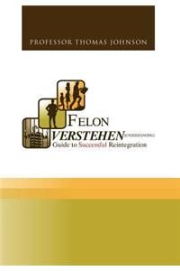 Felon Verstehen