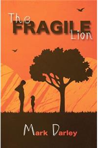 The Fragile Lion