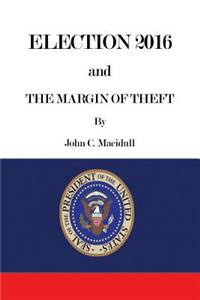 Election 2016 and the Margin of Theft