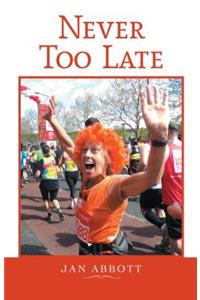 Never Too Late