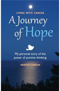 Living with Cancer - A Journey of Hope