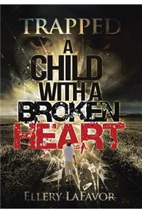 A Child with a Broken Heart