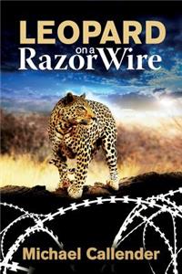 Leopard on a Razor Wire