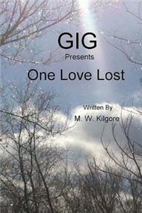 Gig presents One Love Lost