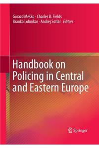 Handbook on Policing in Central and Eastern Europe