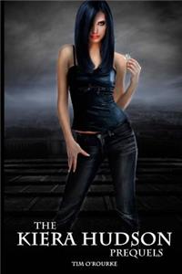 Kiera Hudson Prequels