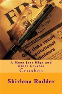 Moon Jazz High and Other Crushes