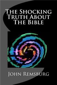 Shocking Truth About The Bible