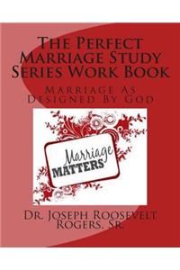 Perfect Marriage Study Series Work Book