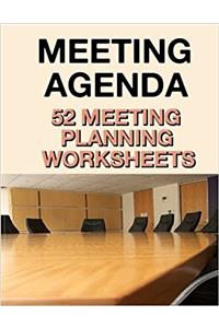 Meeting Agenda: 52 Meeting Planning Worksheets