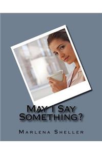 May I Say Something?