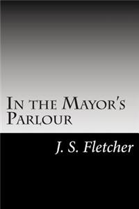 In the Mayor's Parlour