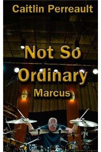 Not So Ordinary