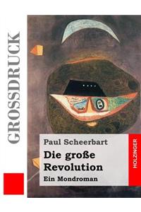 Die große Revolution (Großdruck)