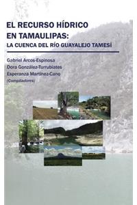 recurso hídrico en Tamaulipas