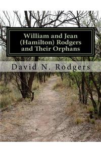 William and Jean (Hamilton) Rodgers and Their Orphans