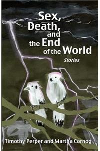 Sex, Death, and the End of the World