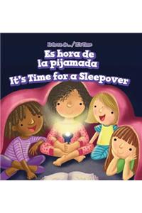 Es Hora de la Pijamada / It's Time for a Sleepover