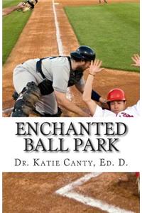 Enchanted Ball Park