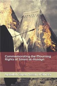 Commemorating the Mourning Rights of Imam Al-Husayn
