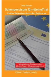 Schengenvisum für (d)eine Thai: Insider Wegweiser durch den Papierkram