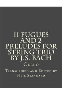 11 Fugues and 2 Preludes for String Trio by J.S. Bach Cello