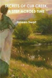 Secrets of Cub Creek, A Step Across Time
