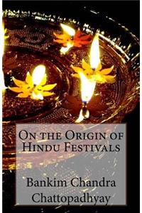 On the Origin of Hindu Festivals